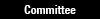 Committee