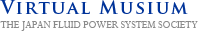 The Japan Fluid Power System Virtual Musium
